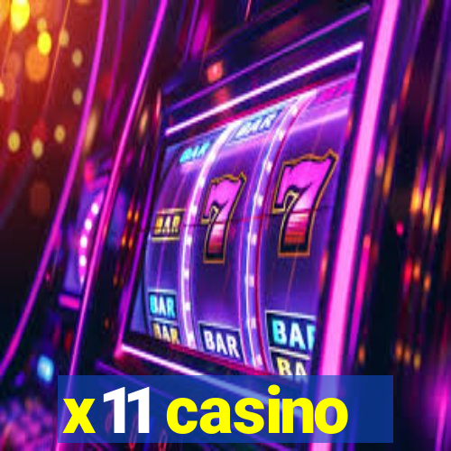 x11 casino